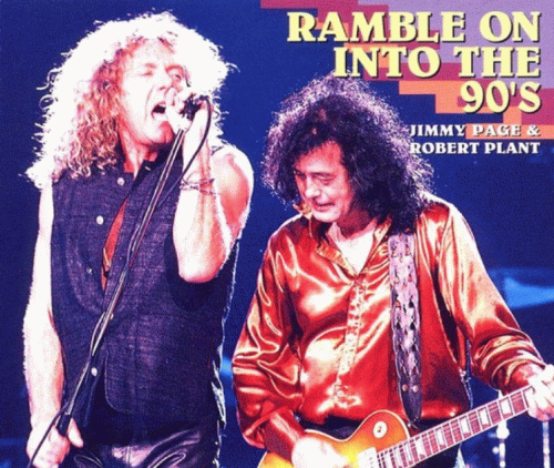 Jimmy Page Robert Plant : Ramble on into the 90's